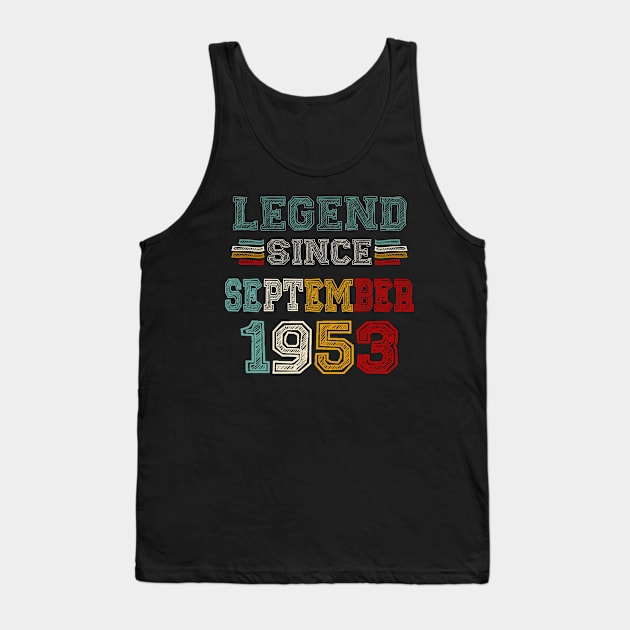 70 Years Old Legend Since September 1953 70th Birthday Tank Top by Marcelo Nimtz